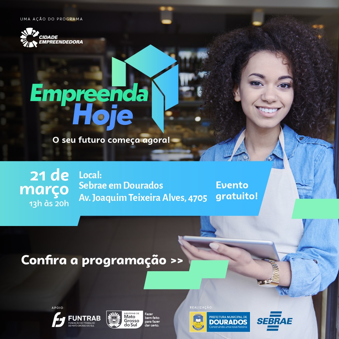 ‘empreenda-hoje’-acontece-nesta-quinta-(21)-com-diversas-capacitacoes-gratuitas-no-sebrae-|-portal-prefeitura-de-dourados