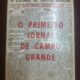 1913 – circula-o-primeiro-jornal-de-campo-grande